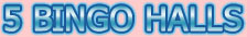 5 Bingo Halls