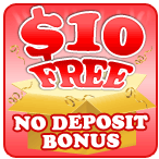 $10 Free No Deposit Bonus